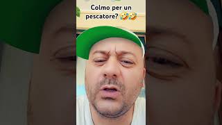 Colmo per un #pescatore  ? 🤣 #videodivertenti #videofunny #comedy #humor #video #colmi #FunnyVideos