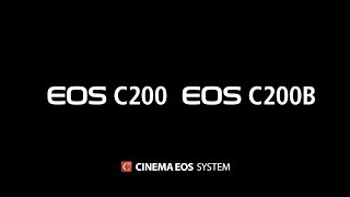 Introducing the Canon Cinema EOS C200 & C200B 4K Digital Cinema Production Cameras