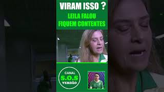 LEILA  MANDOU ESSA..  FIQUEM CONTENTES ##palmeiras