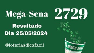 Resultado Mega sena dia 25/05/2024 Mega-Sena concurso 2729 #loteriasdicafacil 🍀