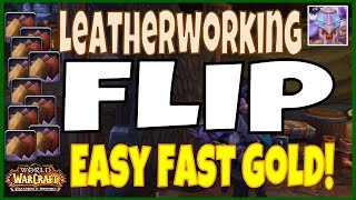 WoW 6.2 Leatherworking Easy Fast Gold Flip Guide - Tons of Easy Gold - WoD