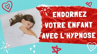 Un conte hypnotique pour endormir votre enfant | l'hypnose qui fait du bien