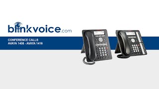 Avaya 1416 and Avaya 1408 - Conference Calls