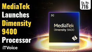 MediaTek New Dimensity 9400 Processor | CERT-In Warns of Microsoft Edge | Daily Tech News | 11 Oct