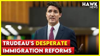 Trudeau’s Immigration Plan: A Desperate Attempt to Correct His Mistakes!!!