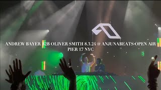 ANDREW BAYER B2B OLIVER SMITH @ANJUNABEATS OPEN AIR PIER 17 NYC