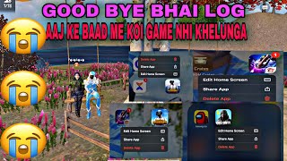 GOOD BYE😭😭😭 aaj ke baad koi game nhi khelunga