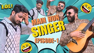 Main Hoon Singer | KHALI DIMAGH EPISODE-1 | Most Funny Video | Basit & Saeed