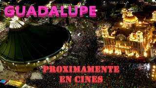 GUADALUPE, un estreno inminente