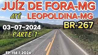 JUÍZ DE FORA MG ATÉ LEOPOLDINA MG PELA BR267 .PARTE 1 #juizdefora #minasgerais #br267 #leopoldinamg