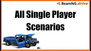 BeamNG Drive: All Single Player Scenerios (v1.18) [HD]