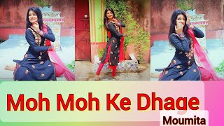 Moh Moh Ke Dhage || Dum Laga Ke Haisha || Dance Cover By -Moumita..