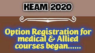 KEAM 2020 | OPTION REGISTRATION FOR MEDICAL & ALLIED COURSES BEGAN