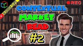 Live Contextual Market Read #2