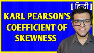 Karl Pearson's Coefficient of Skewness