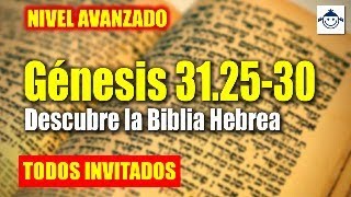 Descubre 🤔 Génesis 31.25-32 / Análisis Bíblico Avanzado Judaico