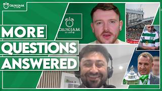 Hatate, Adidas, favourite Celtic win & how long will Rodgers stay? | YOUR questions answered