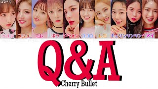 【日本語字幕/かなるび/歌詞】Q&A-Cherry Bullet(チェリーバレット)(+掛け声)