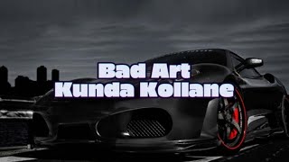 Bad Art - Kunda Kollane [bass boost]