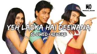 Yeh Ladka Hai Deewana | Slow+Reverb |