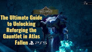 The Ultimate Guide to Unlocking Reforging the Gauntlet in Atlas Fallen