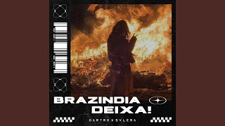 BRAZINDIA DEIXA! (slowed)