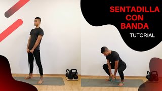 Sentadilla con banda elástica - Tutorial - Entrenador Wellness