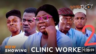 CLINIC WORKERS 2 Now Showing on @APATATVplus  2024 | Apa, Tosin Olaniyan, Opeyemi Jimoh, Tos