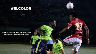 El Color: Santa Tecla F.C. vs. C.D. FAS - Jornada 1, Apertura 2022