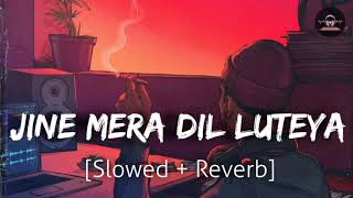 Jine Mera Dil Luteya [Slowed+Reverb] | Jazzy B | Lofi | #jazzyb #slowedandreverb #hiphop