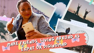 Making Friends as a Digital Nomad or Expat