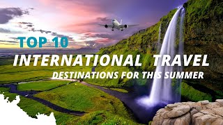 #top10 #international #travel #destination #thissummer #switerland#bali #grecce#spain#kashmir#nepal