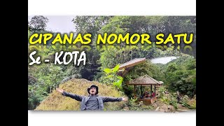 WISATA CIPANAS GALUNGGUNG TASIKMALAYA |Tasikmalaya-Jawa Barat