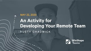 An Activity for Developing Your Remote Team