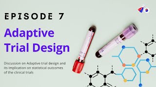 Clinical Research Talks (Episode 7): Adaptive Trial Design & Statistical Interpretation