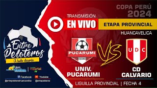 UNIVERSITARIO PUCARUMI VS  UD CALVARIO | Copa Perú 2024 Huancavelica