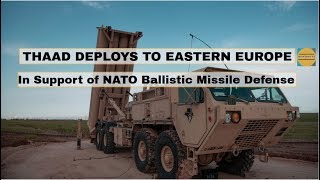 THAAD Deploys To Europe (2019)[Europe]|Terminal Missile Defense System