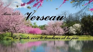 🌸 Verseau ♒ 🌸 Mars 2024 🌸 En route vers le bonheur et la joie 🌸