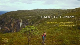 É daqui, Botumirim - Bernardo do Espinhaço e Denisar Mota (Rolinha-do-planalto)