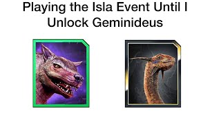 Playing the Isla Event Until I Unlock Geminideus