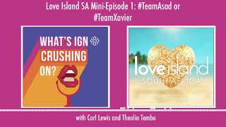 Love Island SA Recap and Review of Week 1: Team Asad or Team Xavier