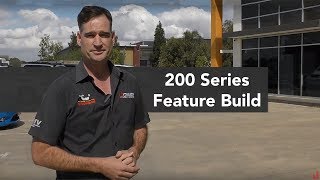 200 Series Feature Build