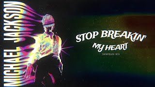 Michael Jackson - Stop Breakin' My Heart (Extended Mix) [Isósceles]