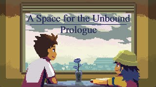 A Heartfelt Adventure | A Space For The Unbound: Prolouge