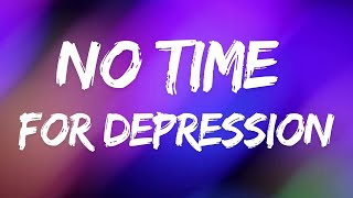 No Time for Depression - Stay Strong and Hustle (Lyrics)