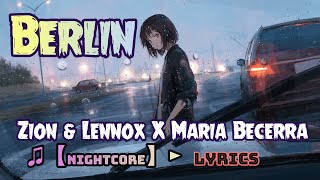 ♫【Nightcore】► Zion & Lennox X Maria Becerra - Berlin (SPEED UP)/ LYRICS