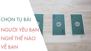 CHỌN TỤ BÀI - NGƯỜI YÊU BẠN NGHĨ THẾ NÀO VỀ BẠN ? | KHÁNH JAY