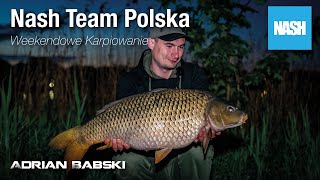 Weekendowe Karpiowanie - Adrian Babski - Nash Team Polska - Łowisko Szachty