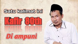 Gus Baha,Segera hapus kekafiranmu Dangan Kalimat ini sekarang juga, Pasti surganya.