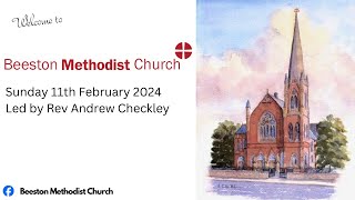 BMC Sunday Morning Service - 11th February 2024 - Led by Rev Andrew Checkley